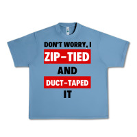 Pebble Blue don't worry i zip tied and duct taped it Urban Heavy Tee - artisFamous