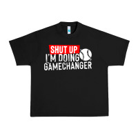 Black shut up i'm doing game changer baseball Urban Heavy Tee - artisFamous