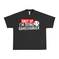 Pigment Black shut up i'm doing game changer baseball Urban Heavy Tee - artisFamous