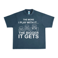 Cool The More I Play With It...the Bigger It Gets Men Women T Shirt Urban Heavy Tee | Teevron