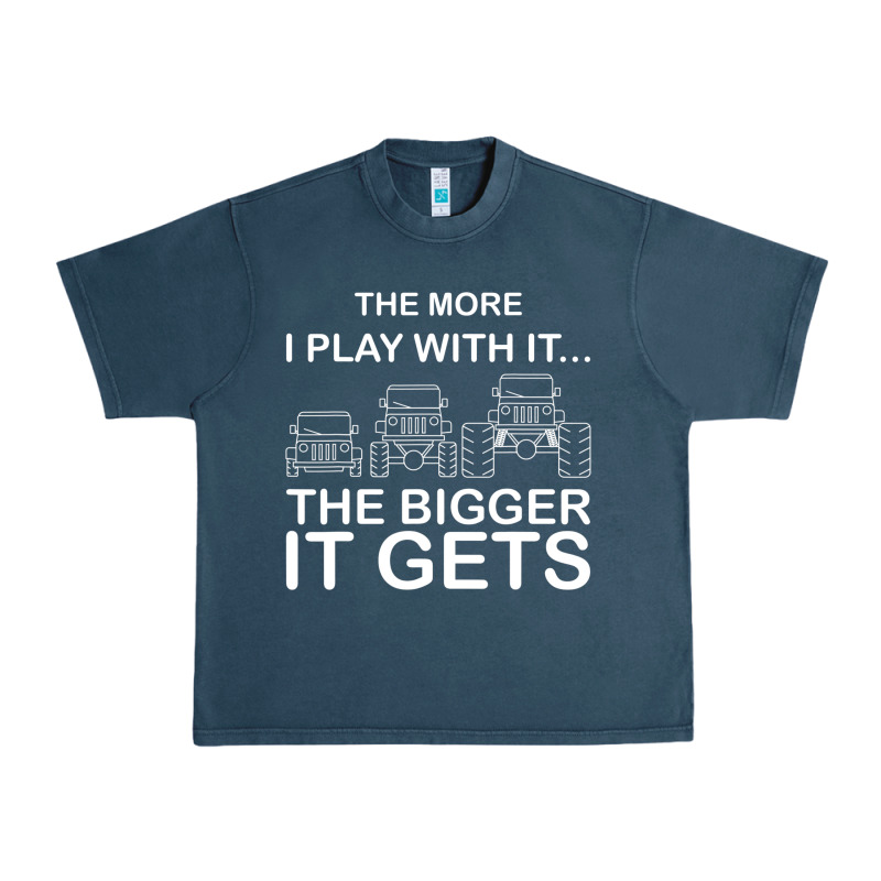 Cool The More I Play With It...the Bigger It Gets Men Women T Shirt Urban Heavy Tee by artisFamous | Teevron