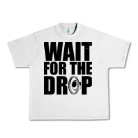 Lunar Rock wait for the drop i dubstep bass subwoofer dance music Urban Heavy Tee - artisFamous