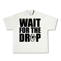 Pistachio wait for the drop i dubstep bass subwoofer dance music Urban Heavy Tee - artisFamous