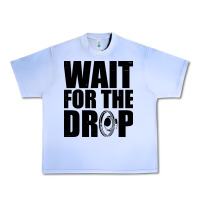 Grape Ice wait for the drop i dubstep bass subwoofer dance music Urban Heavy Tee - artisFamous