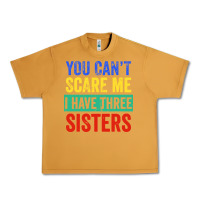 Peanut Butter you can't scare me i have three sisters funny brother Urban Heavy Tee - artisFamous