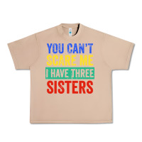 Burro you can't scare me i have three sisters funny brother Urban Heavy Tee - artisFamous