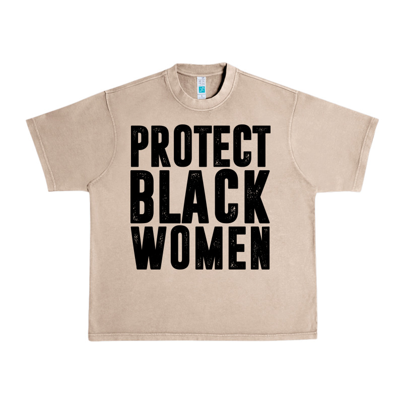 Protect Black Women Quotes Urban Heavy Tee by artisFamous | Teevron