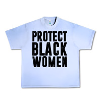 Grape Ice PROTECT BLACK WOMEN QUOTES Urban Heavy Tee - artisFamous