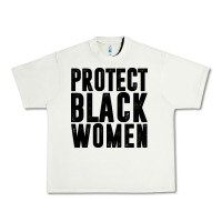 Pistachio PROTECT BLACK WOMEN QUOTES Urban Heavy Tee - artisFamous