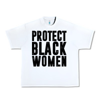 White PROTECT BLACK WOMEN QUOTES Urban Heavy Tee - artisFamous