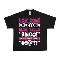 How Come Everyone Else Yells Bingo Funny Urban Heavy Tee | Teevron