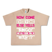 Burro how come everyone else yells bingo funny Urban Heavy Tee - artisFamous