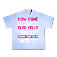 Grape Ice how come everyone else yells bingo funny Urban Heavy Tee - artisFamous