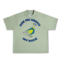 Oil Green ask me about my duck Urban Heavy Tee - artisFamous