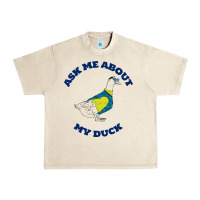 Sandshell ask me about my duck Urban Heavy Tee - artisFamous