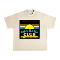 Sandshell mens old balls club 40 years awesome Urban Heavy Tee - artisFamous
