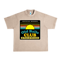 French Oak mens old balls club 40 years awesome Urban Heavy Tee - artisFamous