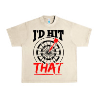 Sandshell i'd hit that darts Urban Heavy Tee - artisFamous