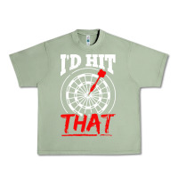 Oil Green i'd hit that darts Urban Heavy Tee - artisFamous