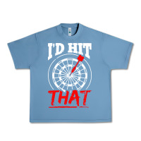 Pebble Blue i'd hit that darts Urban Heavy Tee - artisFamous