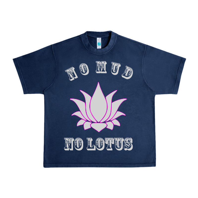 No Mud No Lotus Tee Buddha Buddhist Yoga Urban Heavy Tee by artisFamous | Teevron
