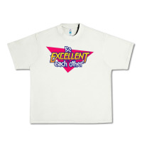 Pistachio be excellent to each other Urban Heavy Tee - artisFamous