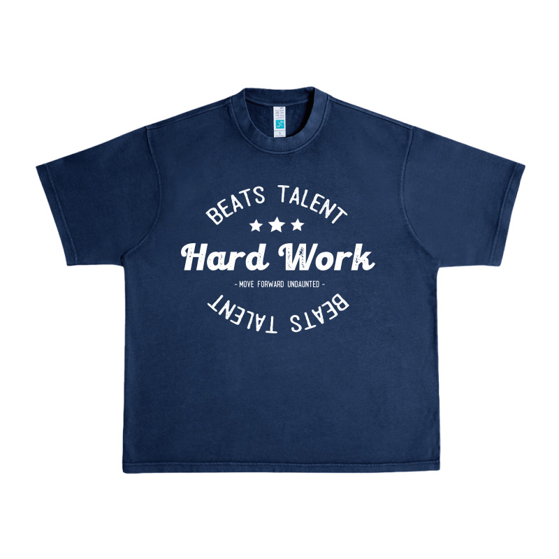 Hard Work Beats Talent Urban Heavy Tee by artisFamous | Teevron