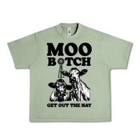 Oil Green Moo bitch get out the hay Urban Heavy Tee - artisFamous