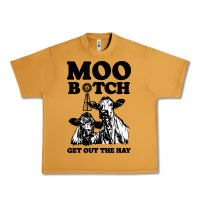 Peanut Butter Moo bitch get out the hay Urban Heavy Tee - artisFamous