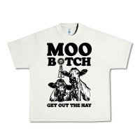 Pistachio Moo bitch get out the hay Urban Heavy Tee - artisFamous