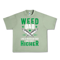 Oil Green weed dad le.ga.li.ze ma.riju.a.na pot weed gift   t shirt Urban Heavy Tee - artisFamous