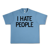 Pebble Blue i hate people Urban Heavy Tee - artisFamous