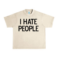 Sandshell i hate people Urban Heavy Tee - artisFamous