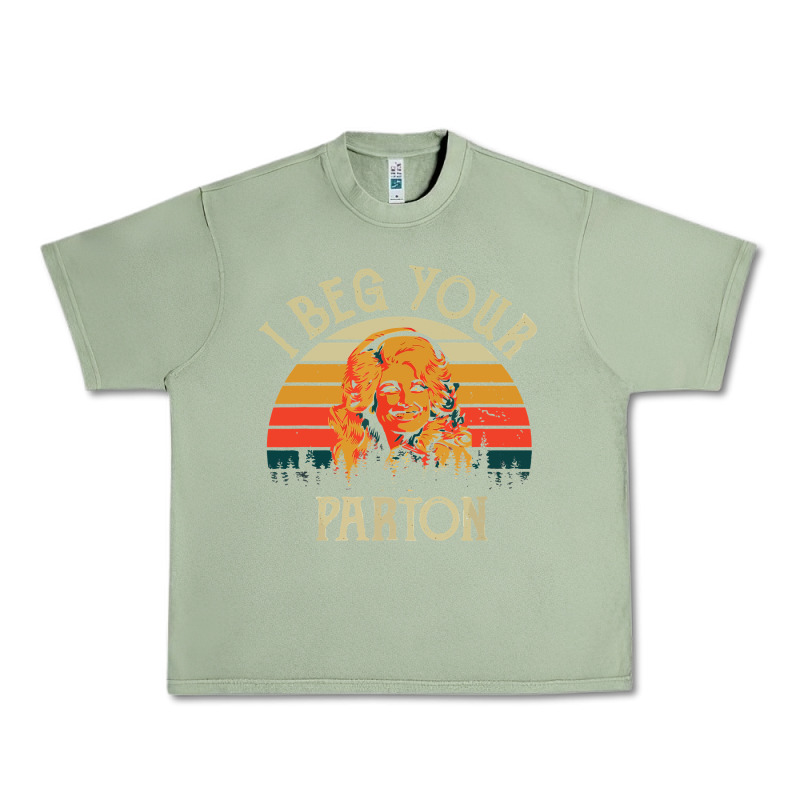 Vintage I Beg Your Parton Urban Heavy Tee by artisFamous | Teevron