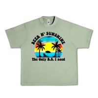 Oil Green beer n' sunshine the only B.S. i need Urban Heavy Tee - artisFamous