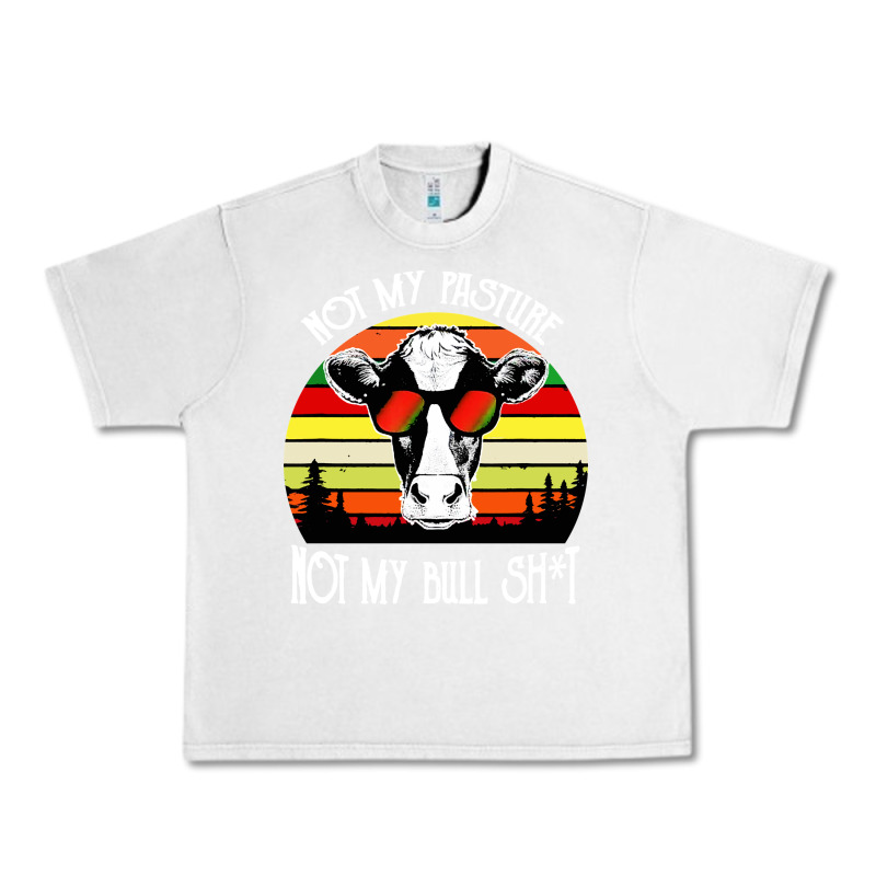Vintage Not My Pasture Not My Bull Cow Urban Heavy Tee by artisFamous | Teevron