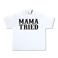 White Mama Tried Urban Heavy Tee - artisFamous