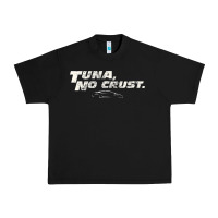 Black fast c.a.r quote  t.u.n.a  no crust gift t shirt Urban Heavy Tee - artisFamous