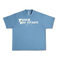 Pebble Blue fast c.a.r quote  t.u.n.a  no crust gift t shirt Urban Heavy Tee - artisFamous