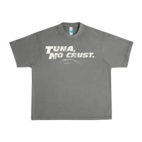 Fast C.a.r Quote  T.u.n.a  No Crust Gift T Shirt Urban Heavy Tee | Teevron