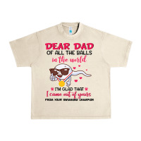 Sandshell dear dad of all the balls in the world i’m glad that i came out of y Urban Heavy Tee - artisFamous