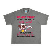 Tornado dear dad of all the balls in the world i’m glad that i came out of y Urban Heavy Tee - artisFamous