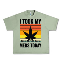 Oil Green i took my meds today Urban Heavy Tee - artisFamous