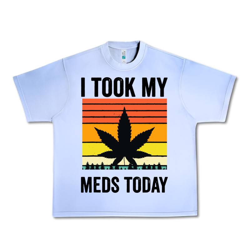 I Took My Meds Today Urban Heavy Tee by artisFamous | Teevron