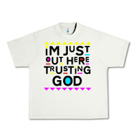 Pistachio i'm just out here trusting god Urban Heavy Tee - artisFamous