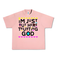 Salmon i'm just out here trusting god Urban Heavy Tee - artisFamous