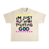 Sandshell i'm just out here trusting god Urban Heavy Tee - artisFamous