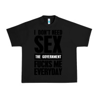 Black I DON'T NEED SEX Urban Heavy Tee - artisFamous