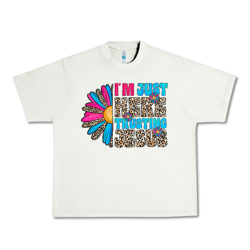 Im Just Here Trusting Jesus Urban Heavy Tee by CowhideDigitalArt | Teevron