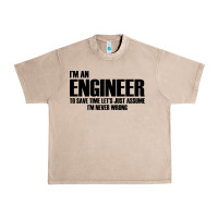 French Oak i'm an engineering Urban Heavy Tee - artisFamous